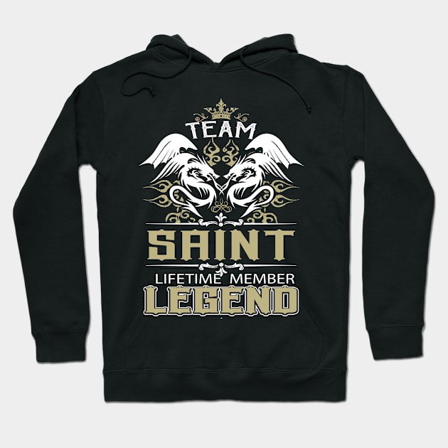 Saint Name T Shirt -  Team Saint Lifetime Member Legend Name Gift Item Tee Hoodie by yalytkinyq